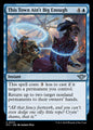 This Town Ain't Big Enough (74) – Magic: The Gathering, Outlaws of Thunder Junction